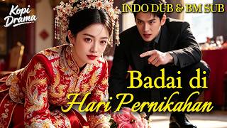 【INDO DUB】😭Di hari pernikahan, aku ditampar pacar 5 tahun! Keluarga asli & tunangan sejati datang!
