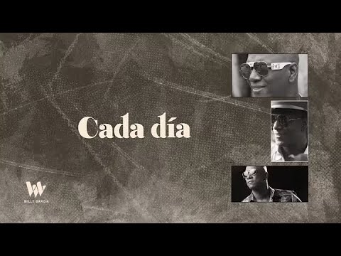 Willy García - Cada Día (Official Audio Video)