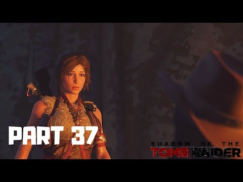 Shadow of the Tomb Raider PC (100% Walkthrough GamePlay) PART37 [VIA VERITAS]