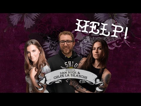 Help! With Natalie Cuomo #034 - My Big Fat Tom Hardy Fantasy Ft. Chloe La Branche and Sam Buck