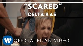Delta Rae - Scared [Official Video]