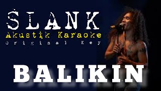 Download lagu Slank - Balikin [AKUSTIK KARAOKE] Original Key mp3