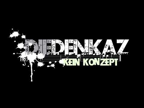 Die Denkaz - Kein Konzept
