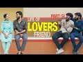 Life of Lovers Friend - Part 12 | 1UP | Tamil