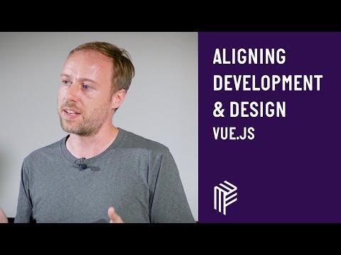Vue.js, Aligning Development & Design, September 2019