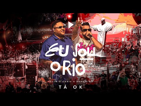 Kevin o Chris, DENNIS - Tá OK (Eu Sou o Rio - Ao Vivo)