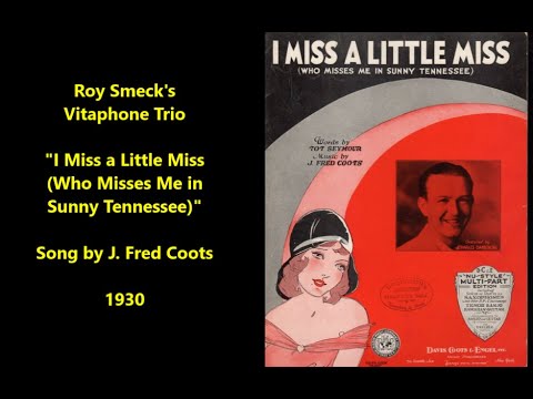 Roy Smeck's Vitaphone Trio "I Miss a Little Miss (Who Misses Me in Sunny Tennessee)" (1930)