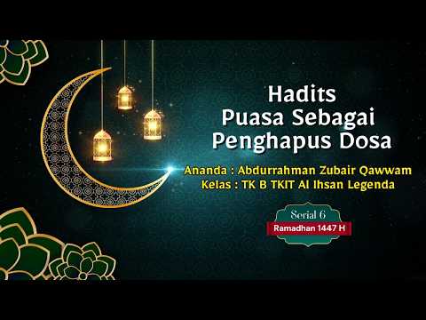 Hadits Puasa Sebagai Penghapus Dosa | Ananda Abdurrahman Zubair Qawwam  (TK B TKIT Al Ihsan Legenda)