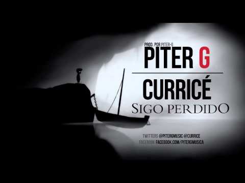 Piter-G y Curricé | Sigo Perdido (Prod. por Piter-G)