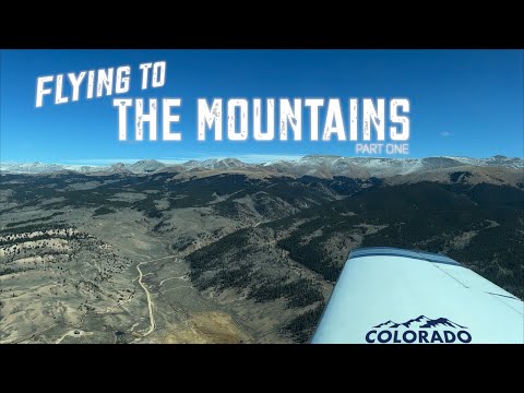 Mountain Flying In Colorado | Part 1 | Mooney Pilot VLOG