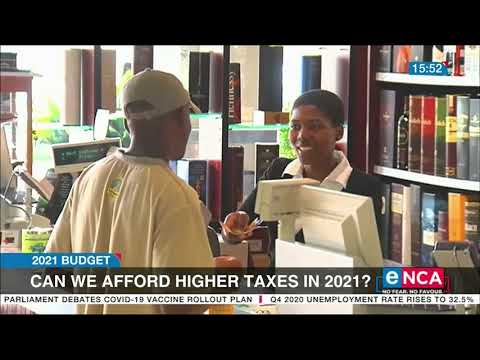 Can South Africans afford higher taxes in 2021?