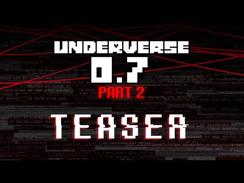 -TEASER- UNDERVERSE 0.7 - PART 2 [By Jakei]