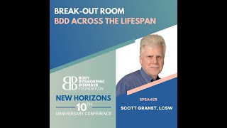 BDD Across the Lifespan with Scott Granet