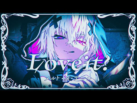 Love it?- biz×ZERA 歌ってみた【メルト・ダ・テンシ】