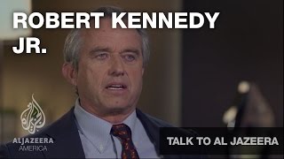 Robert Kennedy Jr - Talk to Al Jazeera