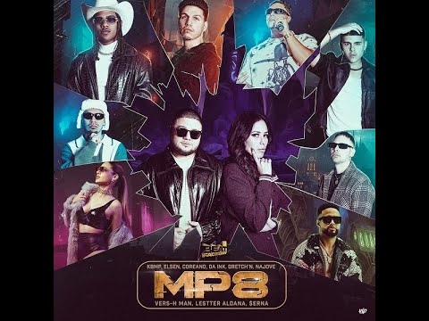KBMP, Vers-H Man, Lestter Aldana, $erna, Elsen, Coreano, Da Ink, Gretch'N, Najove - MP8