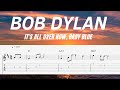 It's All Over Now, Baby Blue - Bob Dylan - Fingerstyle Guitar Tutorial Tab