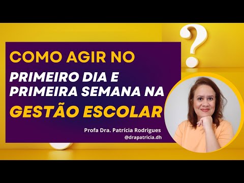 ✅Como agir no primeiro dia e na primeira semana como Diretor(a) Escolar?