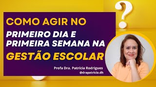 ✅Como agir no primeiro dia e na primeira semana como Diretor(a) Escolar?