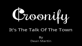 Dean Martin - It's The Talk Of The Town (Karaoke &amp; Lyrics)