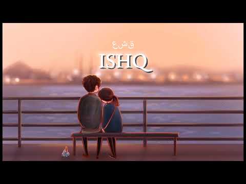 ishq | chal aa ek esi nazm likhu | slowed+reverb | 11:11lofi |