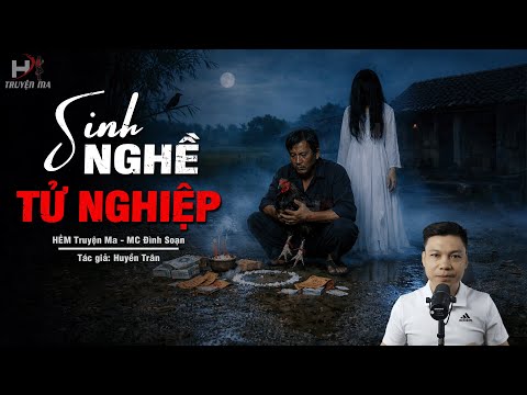 Đọc Truyện Ma: SINH NGHỀ TỬ NGHIỆP – Đốt Bùa Yểm Rước Vong Theo Về Gõ Cửa Đòi Mạng MC Đình Soạn Kể