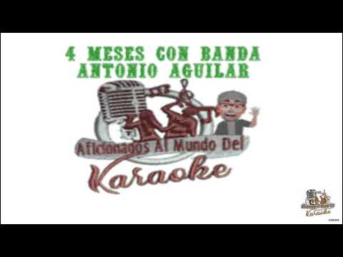 Cuatro Meses - Antonio Aguilar