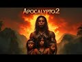 Apocalypto 2