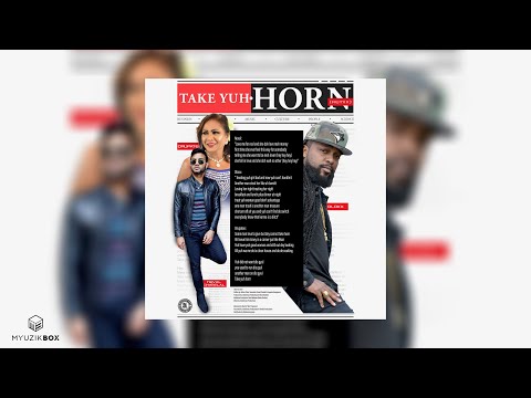 Take Yuh Horn (Remix) | Dloxx, Neval Chatelal & Drupatee | 2020 Chutney Soca