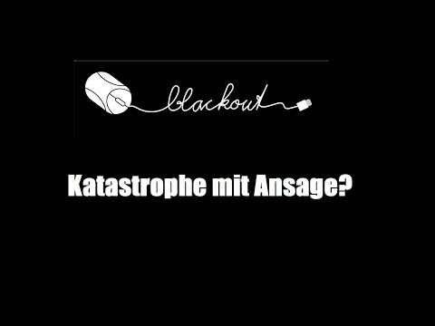 Blackout - Katastrophe mit Ansage?