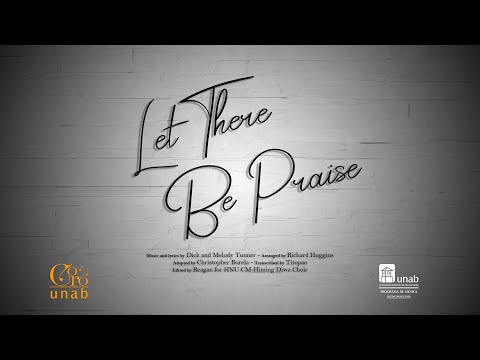 Coro UNAB Colombia - Let There Be Praise (Arr. Richard Huggins)