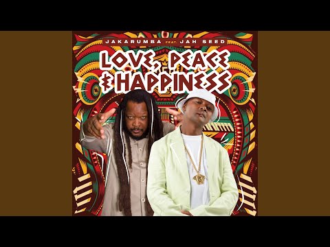 Love ,Peace & Happiness (feat. Jah Seed)