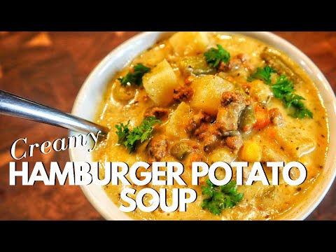 Creamy Hamburger Potato Soup Recipe
