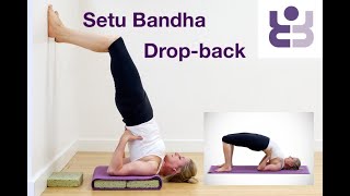 Dropping back into Setu Bandha - Intermediate Backbend Practice