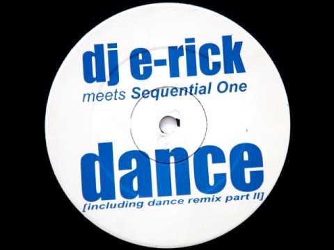 DJ E-Rick meets Sequential One - Dance (2001 Remix)