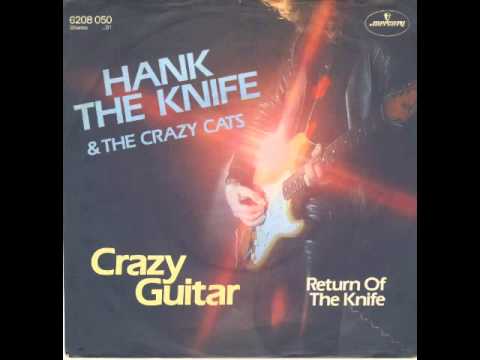 Hank The Knife & The Crazy Cats - Crazy Guitar