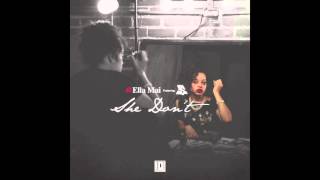 Ella Mai - She Don&#39;t Ft. TyDolla$ign [Official Audio]