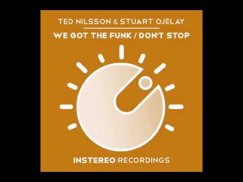 Ted Nilsson, Stuart Ojelay - We Got The Funk