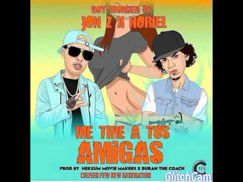 Jon z & Noriel X Boy Wonder CF - me tire a tus amigas (audio)