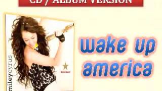 08 Wake Up America - Miley Cyrus [ Full Album Version HQ with Lyrics ]