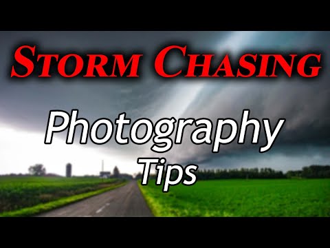 Storm Chasing Photography Tips & Tricks