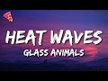 Glass Animals Heat Waves Slowed TikTok Lyrics Sometimes All I Think About Is You