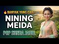 BANYAK YANG CARI Nining Meida Full Album Pop Sunda Lawas Terbaik