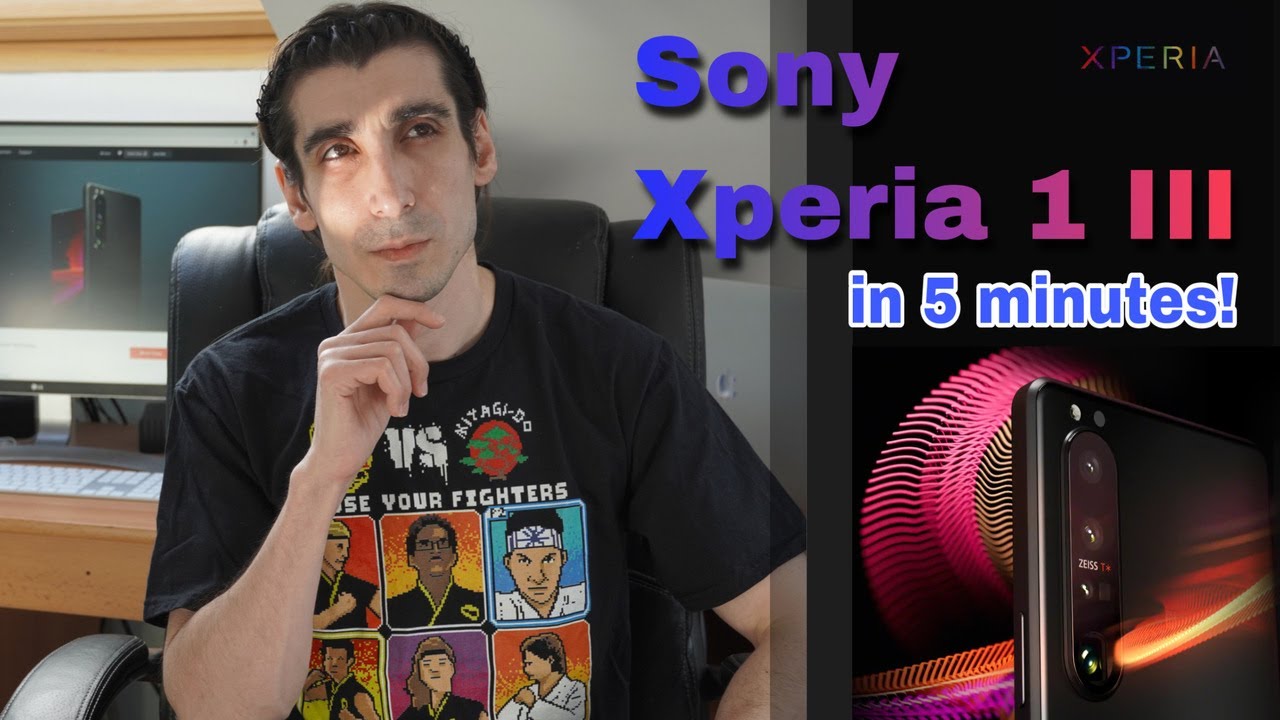 Sony Event in 5 minutes...ish - Xperia 1 III, Xperia 5 III, Xperia 10 III