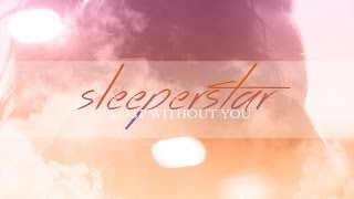 Sleeperstar - Lost Without You video