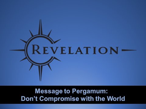 20201129 AM Message to Pergamum - Don't Compromise with the World