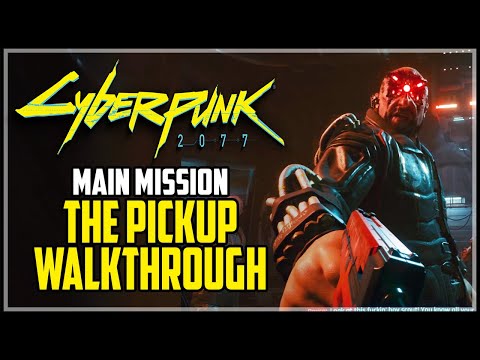 Cyberpunk 2077 The Pickup Mission