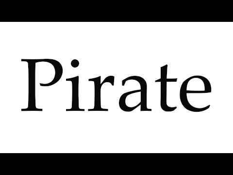 How to Pronounce Pirate