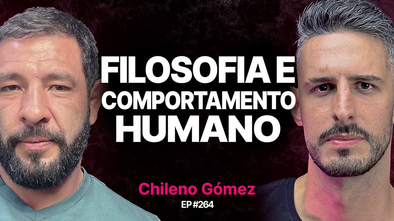 Chileno Gómez: Filosofia & Comportamento Humano!