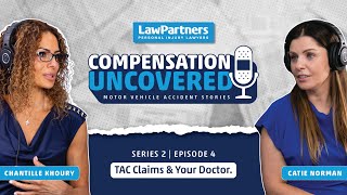 Compensation Uncovered Series 2 / Episode 4: TAC Claims & Your Doctor.